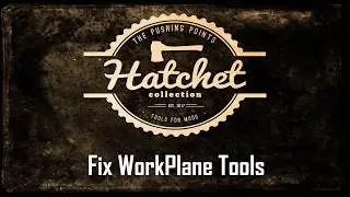 02 Hatchet WorkPlane Tools