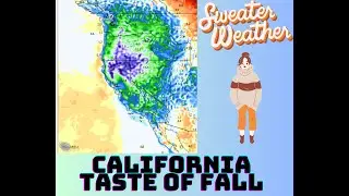 California Weather: Taste of Fall!