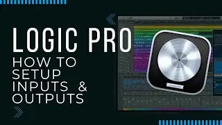 How to Setup Inputs And Outputs in Logic Pro | Logic Pro Input Output | 