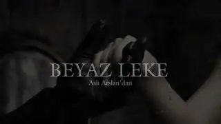 Beyaz Leke // Aslı Arslan