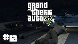 Grand Theft Auto 5 - 12 - Cleaning the airfield (T596)