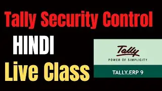 Full tutorial of Security Control in Tally.ERP 9  |Powerful Option in Tally ERP9 | Hindi Tutorial