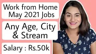 May 2021 Work from Home Jobs for Freshers for all Graduates |