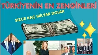 Türkiye'nin En Zengin Aileleri | Turkey's Richest Families