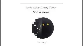 Bonnie Walker X Jajag Gadon - Soft & Hard (Audio Visualizer)