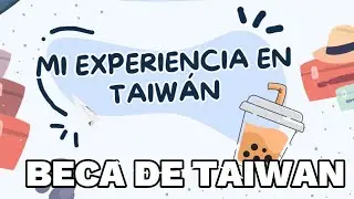 TODO SOBRE LA BECA DE ESTUDIO DE CHINO EN TAIWAN PARTE 1