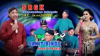 SAKIT RINDU - JHONI ft SUHIN