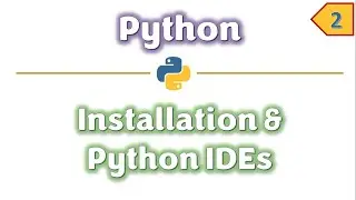 Python Installation & IDEs | How to install Python | Python Tutorial | Lecture-2 | Learners Region