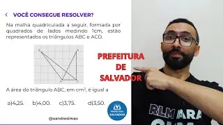 VOCÊ CONSEGUE RESOLVER #1? Prefeitura de Salvador - Concurso SMS Salvador