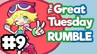 The Great Tuesday Rumble #9