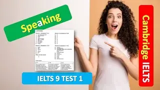 Cambridge IELTS 9 TEST 1 Speaking | Cambridge IELTS Speaking