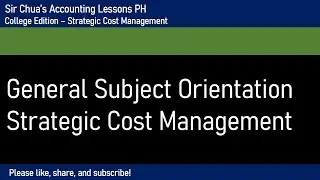 [Strategic Cost Management] General Subject Orientation