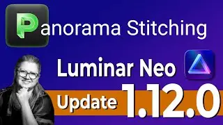Luminar Neo Update 1.12 With Panorama Stitching