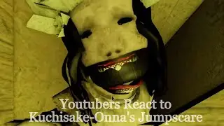 Youtubers React to Kuchisake-Onna's Jumpscare