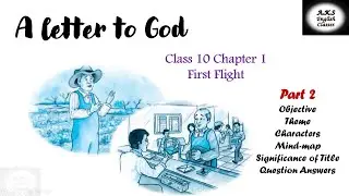 A Letter to God,  Theme, Objective, Mind Map, Significance of Title, Question Answers