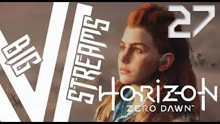 Let's Stream Horizon Zero Dawn part 27
