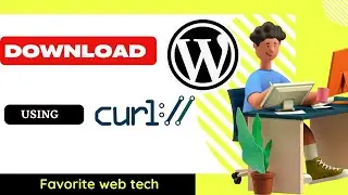 How to Download WordPress using CURL - Step-by-Step Guide