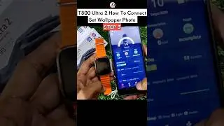 How To Connect T800 Ultra 2 how to Connect To Phone