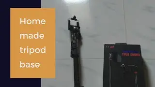 How to make simple  tripod stand base at home