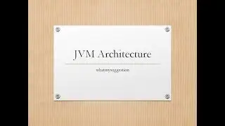 Java JVM Architecture and First Program In Depth Explanation.