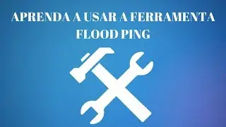 COMO USAR A FERRAMENTA FLOOD PING!
