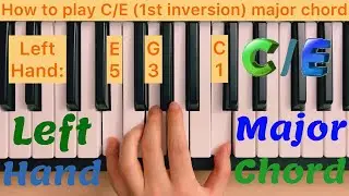 Piano Lesson 107: How to play C/E (1st inversion) major chord with the left hand tutorial