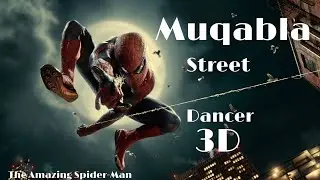 Muqabla |Street Dancer 3D| {The Amazing Spider-Man}