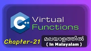 Virtual Functions in C++/CPP | Basics of C++ Programming - 21 | C++/CPP Tutorial in Malayalam