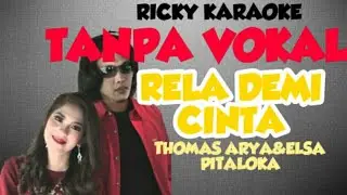 THOMAS ARYA & ELSA PITALOKA-rela demi cinta-karaoke