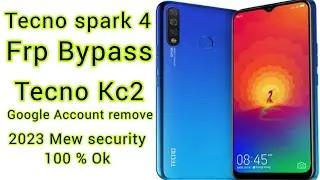 Tecno Spark 4 Android 10,11,12 Frp Bypass | Tecno KC2 Google Account remove 2023 New Security 100%Ok