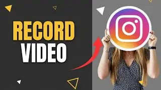 How to Record Video on Instagram 2025?
