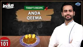 Indus Cuisine with Chef Basim Akhund | Anda Qeema | Episode 101 | Indus News