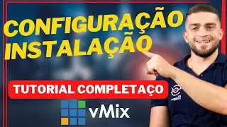 vMix | Instalação e Configuração - Tutorial completo
