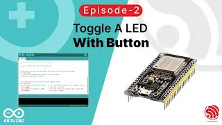 How To Toggle A LED Using Button With ESP32 | Esp32 Button LED Toggle | ESP32  LED Toggle |