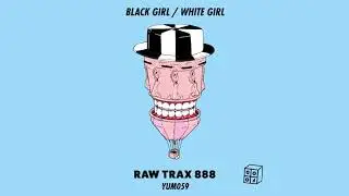 Black Girl/White Girl - ETi (M.F.S: Observatory Remix)