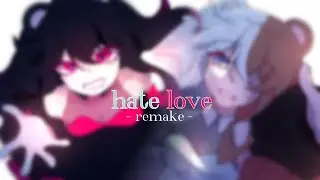 Hate Love Meme || Remake || Ft. Ivy&Yvis