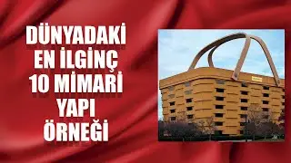 Dünyadaki En İlginç 10 Mimari Yapı Örneği