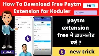 How to download Paytm extension for koduler  free  | koduler Paytm extension free download track ..?