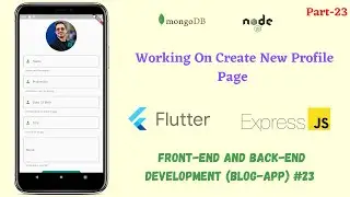 Flutter: Working on Create New Profile Page || Flutter TextFormField || 23