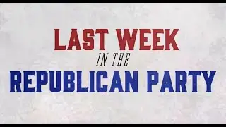 Last Week in the Republican Party - September 3, 2024