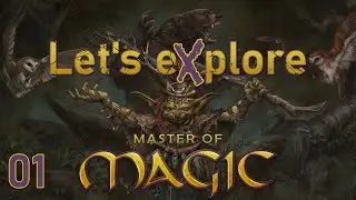 Let's eXplore Master of Magic: Through the Myrror Update Ep. 01