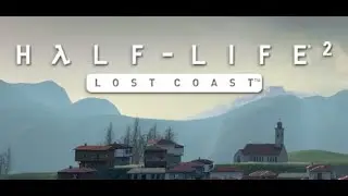 Let's Play: Half-Life 2: Lost Coast