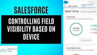 The Best way to Control Field Visibility by DEVICE ACCESS in Salesforce