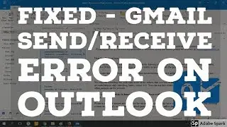 Outlook Send / Receive Error (GMAIL)