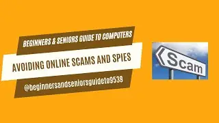 Avoiding Online Scams and Spies for Beginners