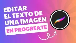 Tutoriales de procreate:Como editar el texto de una imagen en Procreate