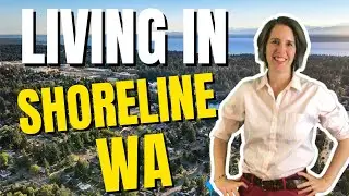 Living in Shoreline, WA [Best Seattle Suburb!]