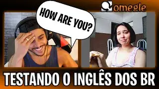 TESTANDO O INGLÊS DOS BRASILEIROS NO OMEGLE (horrível kkkk)