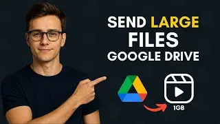 How to Send Large Files with Google Drive (Quick & Easy Tutorial)