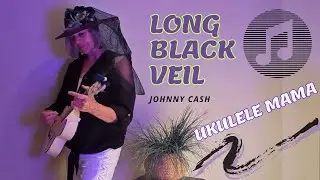 ~Long Black Veil~ - EASY Johnny Cash : UKULELE MAMA Tutorial